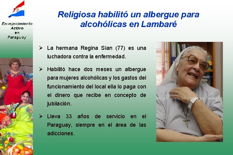 Religiosa habilitó un albergue para alcohólicas en Lambaré Ø La hermana Regina Sían (77)