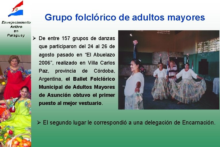 Grupo folclórico de adultos mayores Ø De entre 157 grupos de danzas que participaron