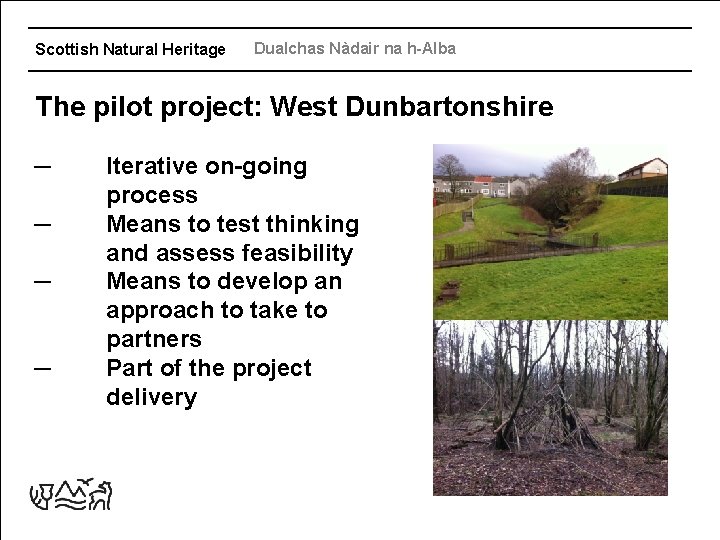 Scottish Natural Heritage Dualchas Nàdair na h-Alba The pilot project: West Dunbartonshire ─ ─