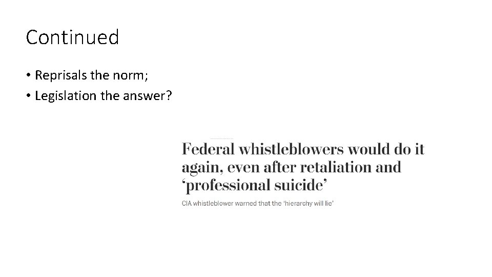 Continued • Reprisals the norm; • Legislation the answer? 