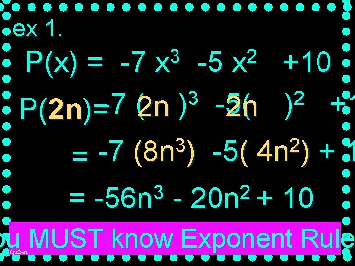 ex 1. 3 x P(x) = -7 -5 3 2 n P(2 n)=-7 (2