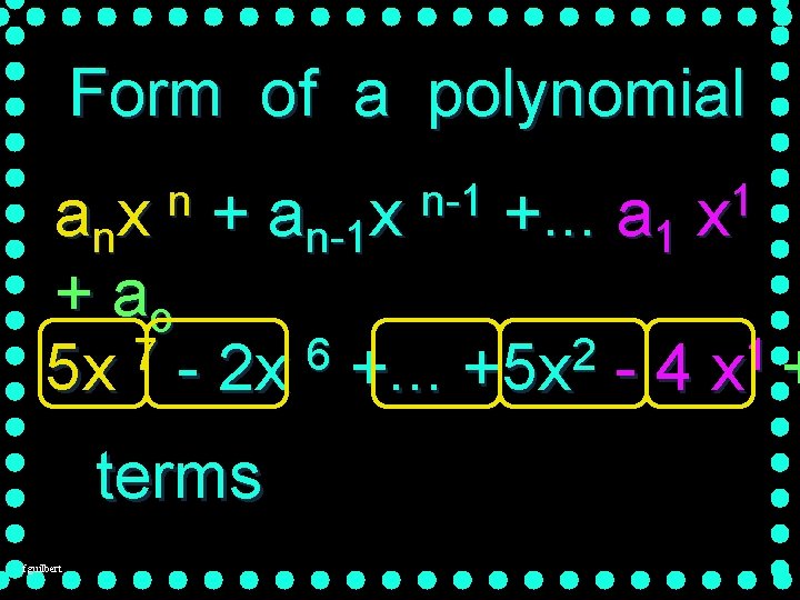 Form of a polynomial anx + an-1 x +. . . a 1 +