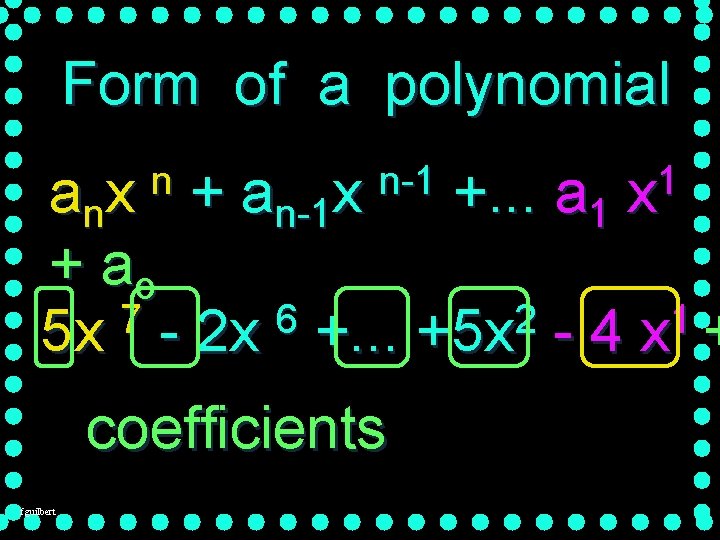 Form of a polynomial anx + an-1 x +. . . a 1 +