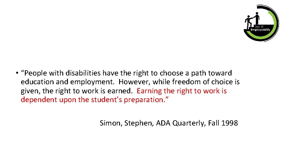  • “People with disabilities have the right to choose a path toward education