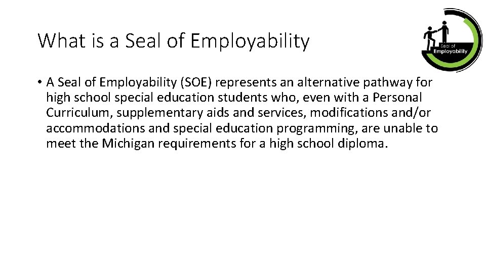 What is a Seal of Employability • A Seal of Employability (SOE) represents an