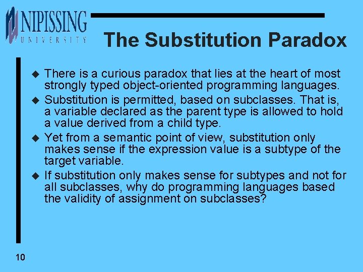 The Substitution Paradox u u 10 There is a curious paradox that lies at