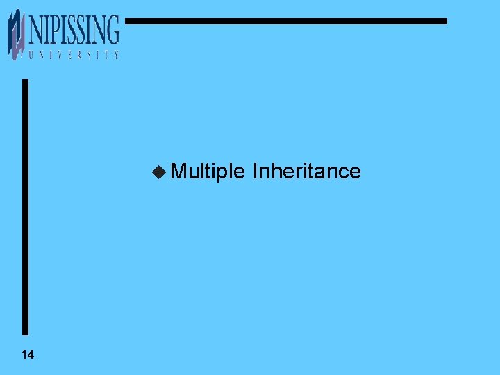 u Multiple 14 Inheritance 