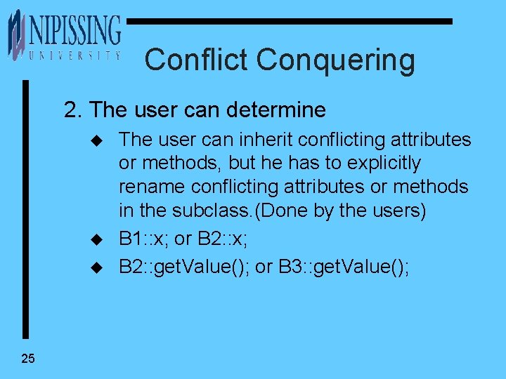 Conflict Conquering 2. The user can determine u u u 25 The user can