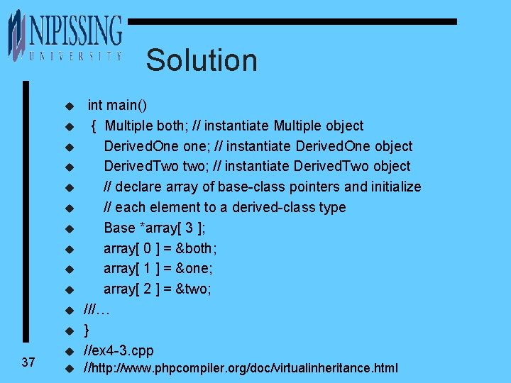 Solution u u u 37 u u int main() { Multiple both; // instantiate