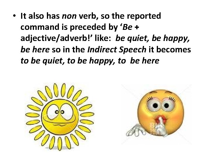  • It also has non verb, so the reported command is preceded by