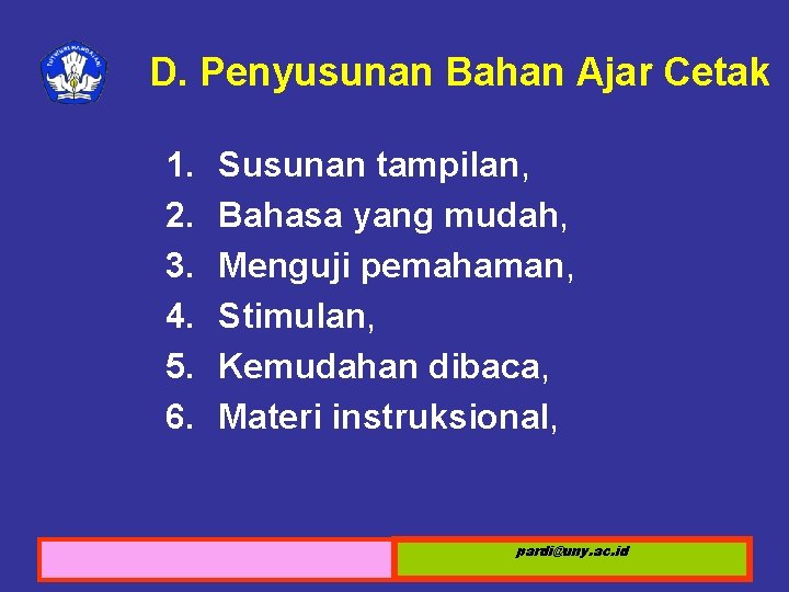 D. Penyusunan Bahan Ajar Cetak 1. 2. 3. 4. 5. 6. Susunan tampilan, Bahasa