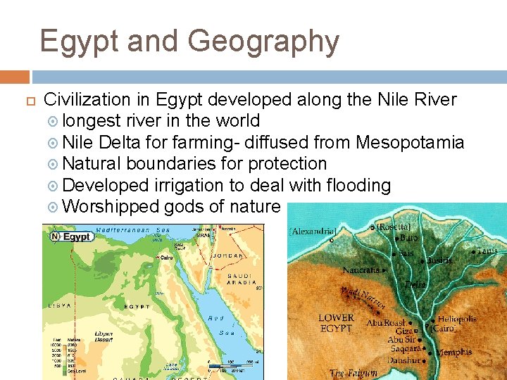 Egypt and Geography Civilization in Egypt developed along the Nile River longest river in