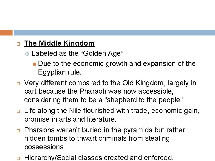 The Middle Kingdom Labeled as the “Golden Age” Due to the economic growth