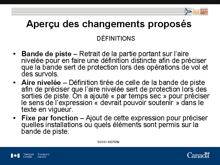 Aperçu des changements proposés DÉFINITIONS • Bande de piste – Retrait de la partie