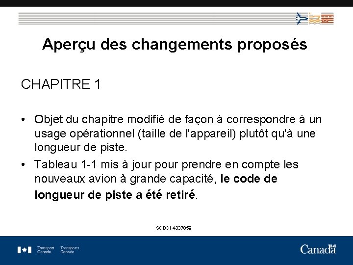 Aperçu des changements proposés CHAPITRE 1 • Objet du chapitre modifié de façon à