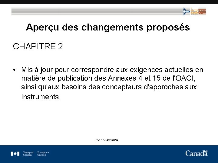 Aperçu des changements proposés CHAPITRE 2 • Mis à jour pour correspondre aux exigences