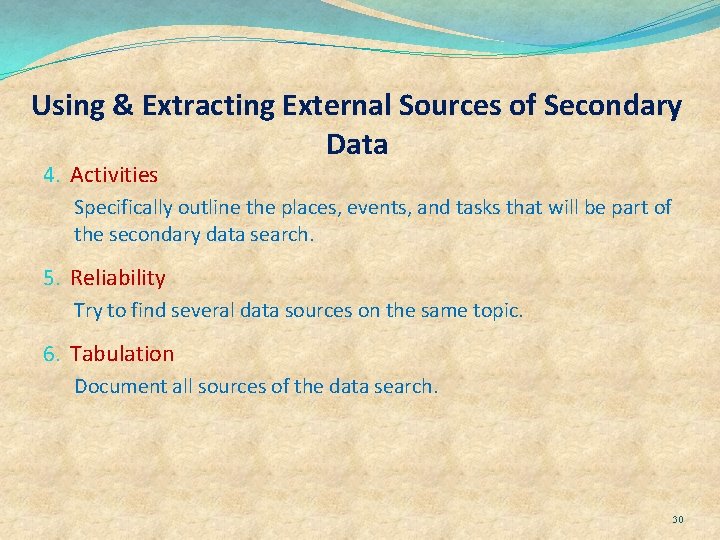 Using & Extracting External Sources of Secondary Data 4. Activities Specifically outline the places,