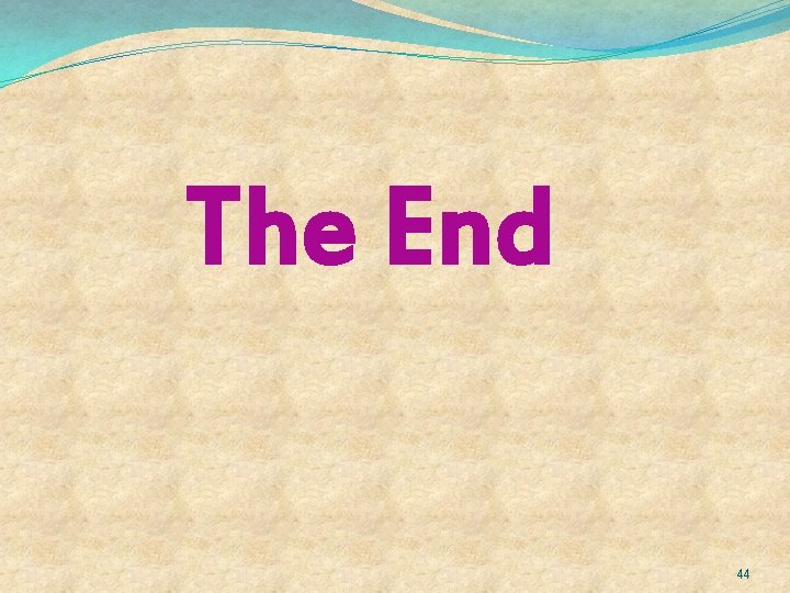 The End 44 