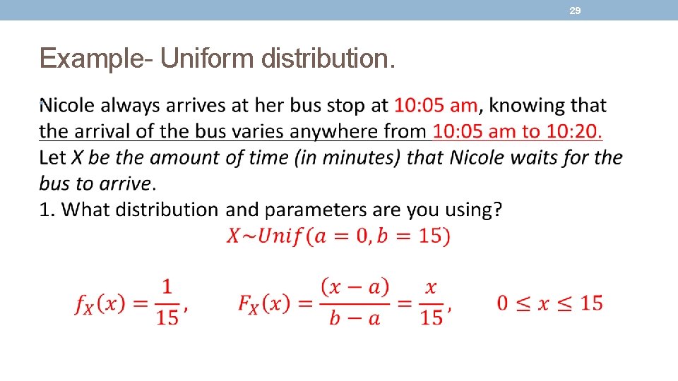 29 Example- Uniform distribution. • 