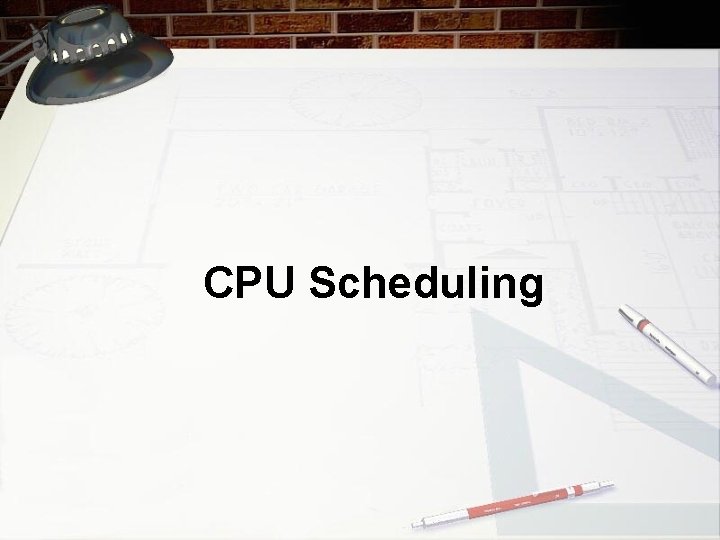 CPU Scheduling 