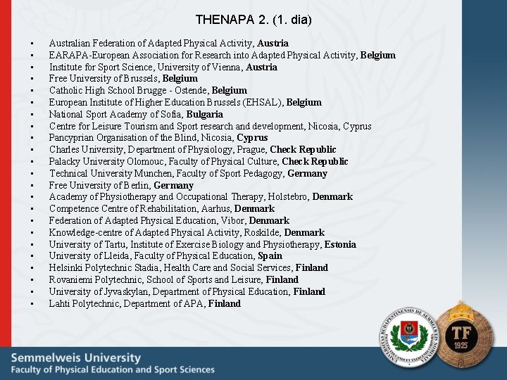 THENAPA 2. (1. dia) • • • • • • Australian Federation of Adapted