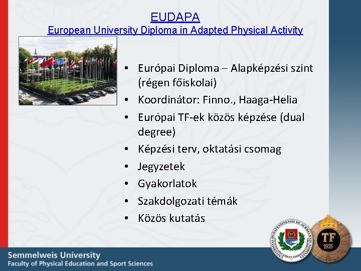 EUDAPA European University Diploma in Adapted Physical Activity • Európai Diploma – Alapképzési szint