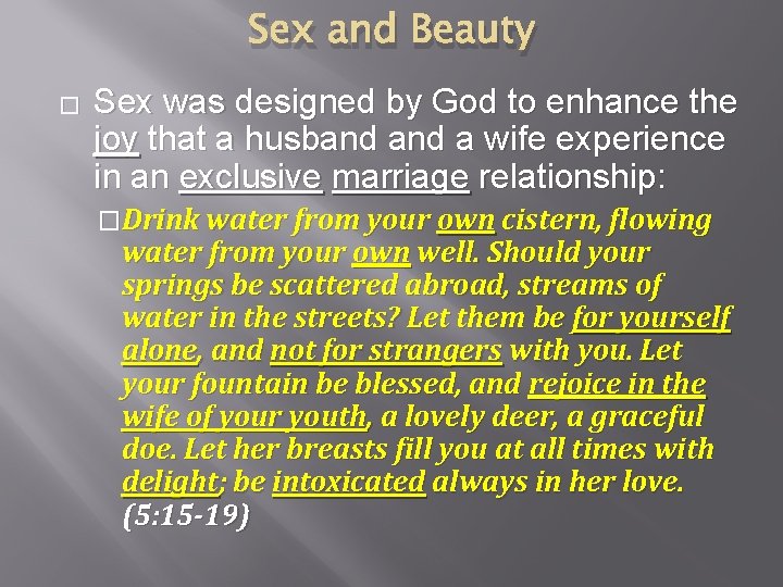 Sex and Beauty � Sex was designed by God to enhance the joy that