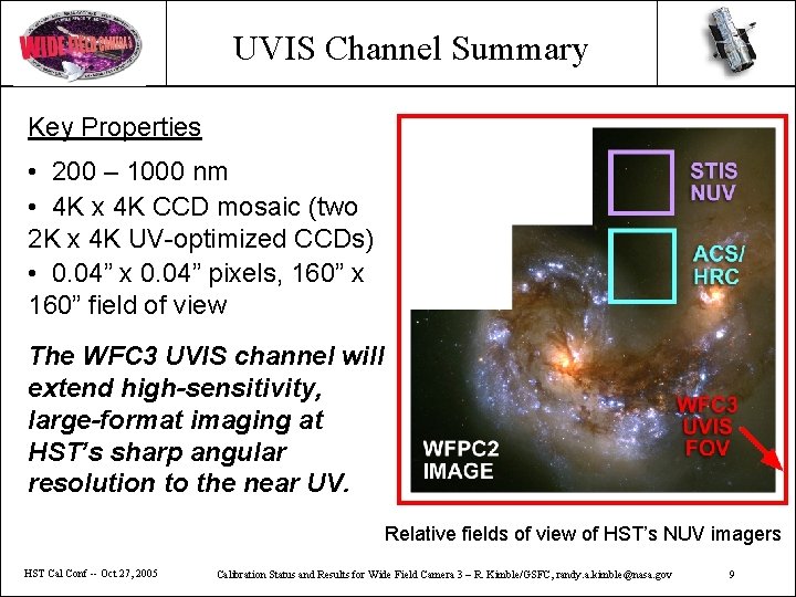 UVIS Channel Summary Key Properties • 200 – 1000 nm • 4 K x
