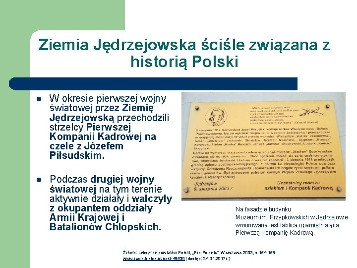 Ziemia Jędrzejowska ściśle związana z historią Polski l W okresie pierwszej wojny światowej przez