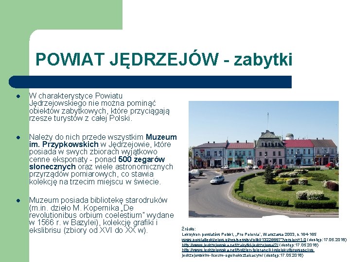 POWIAT JĘDRZEJÓW - zabytki l W charakterystyce Powiatu Jędrzejowskiego nie można pominąć obiektów zabytkowych,
