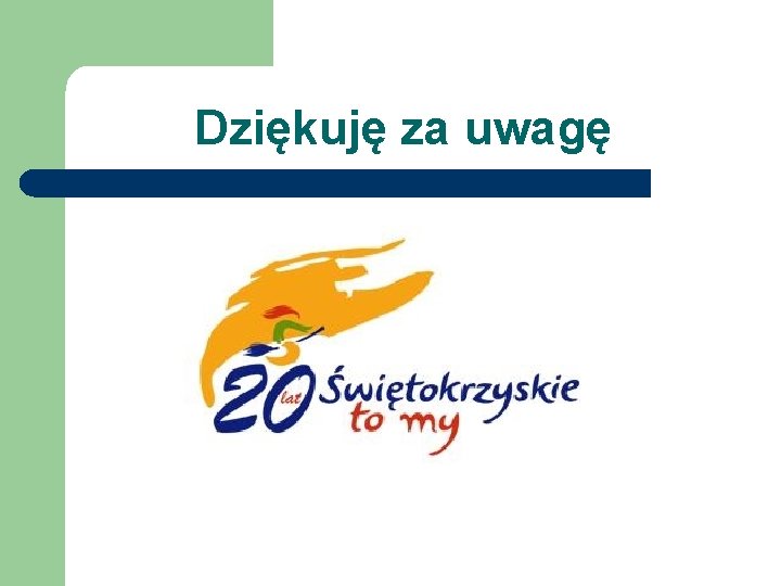 Dziękuję za uwagę 