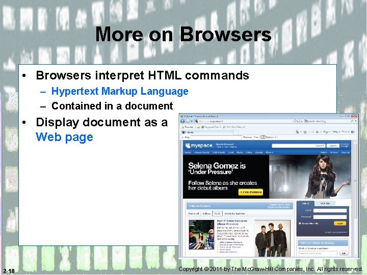 More on Browsers • Browsers interpret HTML commands – Hypertext Markup Language – Contained