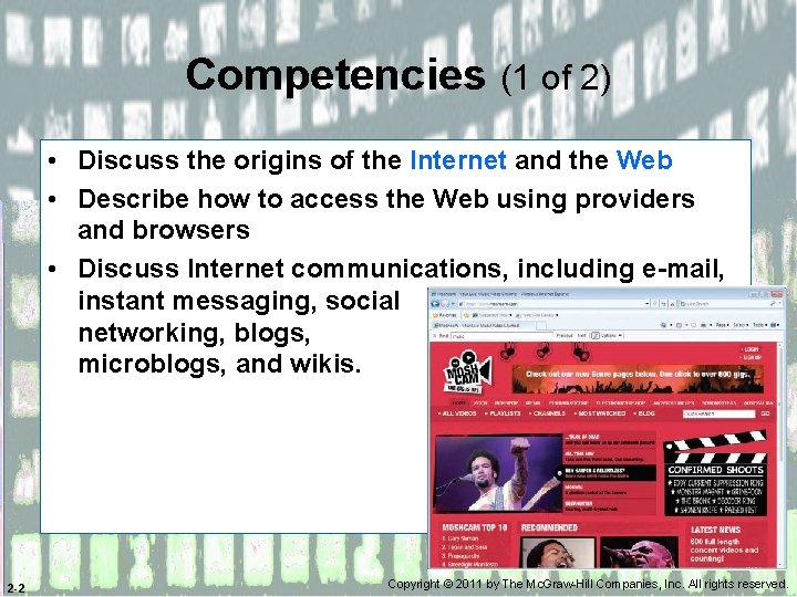 Competencies (1 of 2) • Discuss the origins of the Internet and the Web