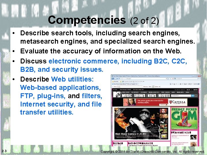 Competencies (2 of 2) • Describe search tools, including search engines, metasearch engines, and