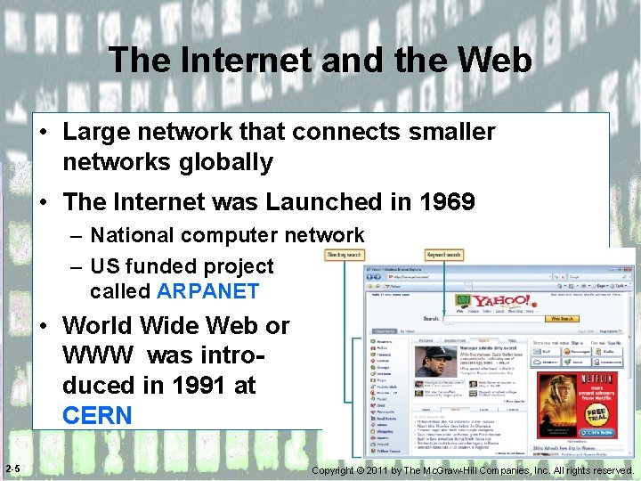 The Internet and the Web • Large network that connects smaller networks globally •