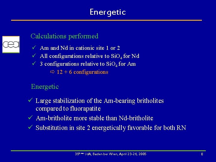 Energetic Calculations performed ü Am and Nd in cationic site 1 or 2 ü