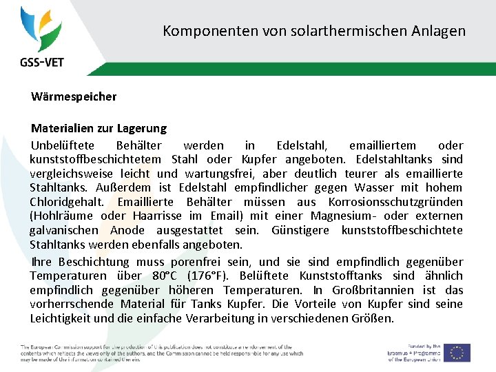 Komponenten von solarthermischen Anlagen Wärmespeicher Materialien zur Lagerung Unbelüftete Behälter werden in Edelstahl, emailliertem