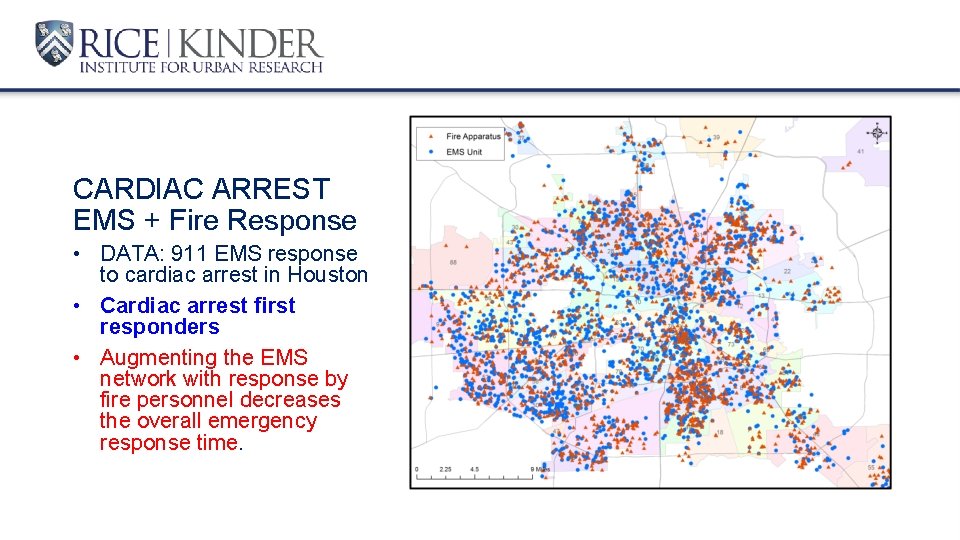 CARDIAC ARREST EMS + Fire Response • DATA: 911 EMS response to cardiac arrest