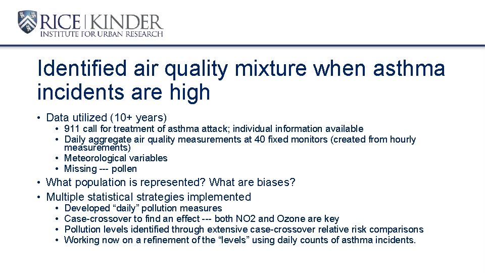 Identified air quality mixture when asthma incidents are high • Data utilized (10+ years)