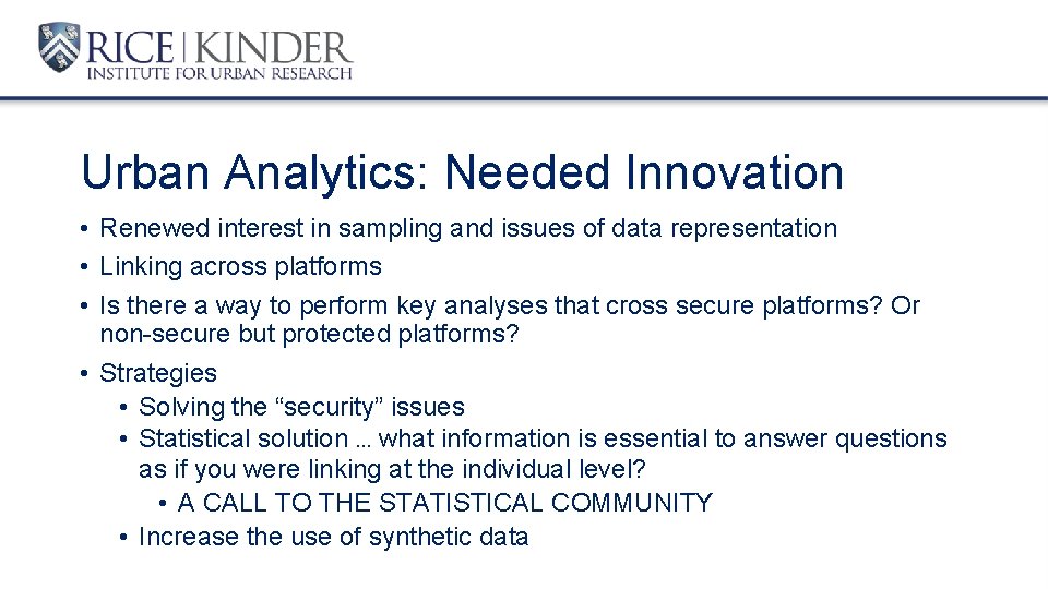 Urban Analytics: Needed Innovation • Renewed interest in sampling and issues of data representation