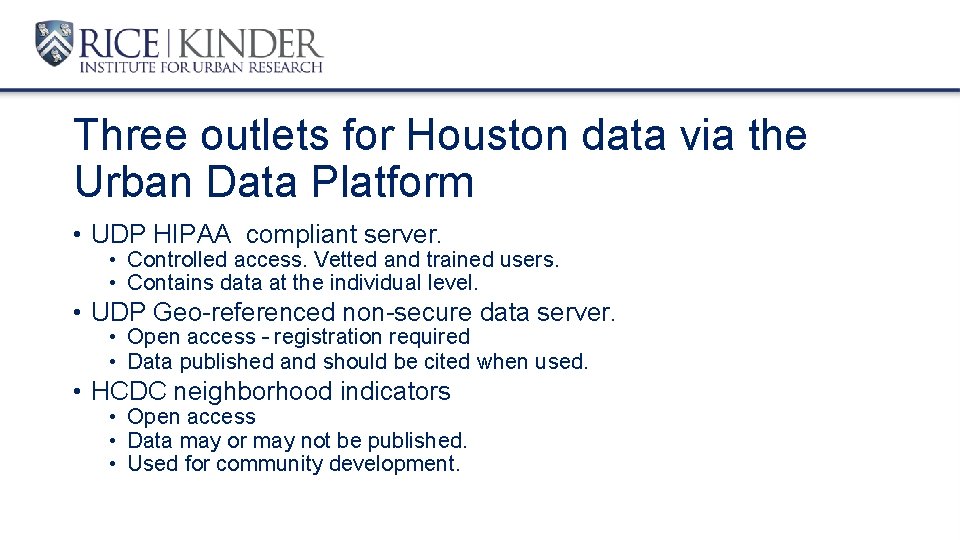 Three outlets for Houston data via the Urban Data Platform • UDP HIPAA compliant