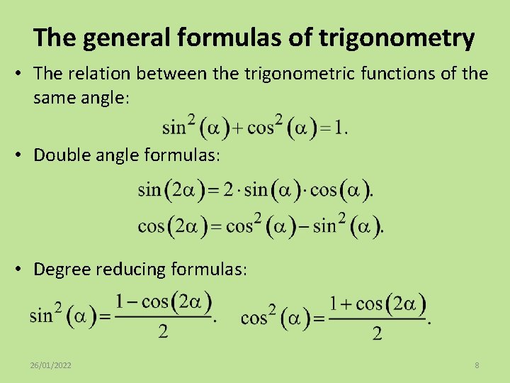The general formulas of trigonometry • The relation between the trigonometric functions of the