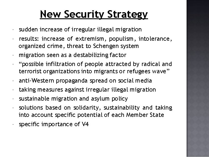 New Security Strategy sudden increase of irregular illegal migration results: increase of extremism, populism,