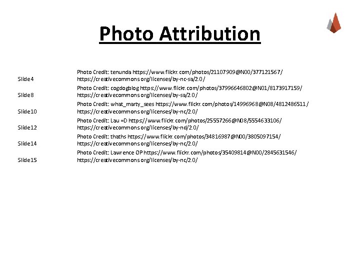 Photo Attribution Slide 4 Slide 8 Slide 10 Slide 12 Slide 14 Slide 15