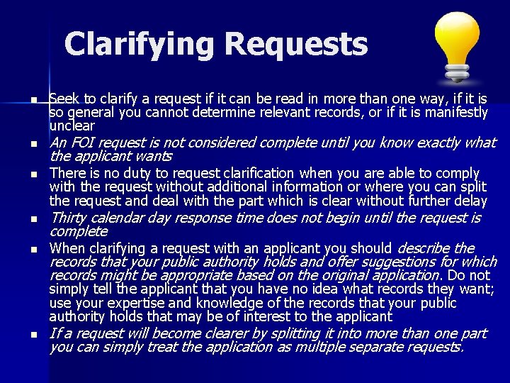 Clarifying Requests n n n Seek to clarify a request if it can be