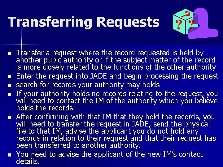 Transferring Requests n n n Transfer a request where the record requested is held