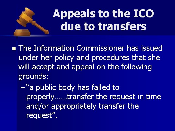 Appeals to the ICO due to transfers n The Information Commissioner has issued under