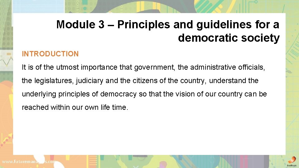 Module 3 – Principles and guidelines for a democratic society INTRODUCTION It is of
