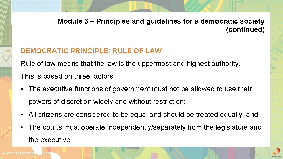 Module 3 – Principles and guidelines for a democratic society (continued) DEMOCRATIC PRINCIPLE: RULE
