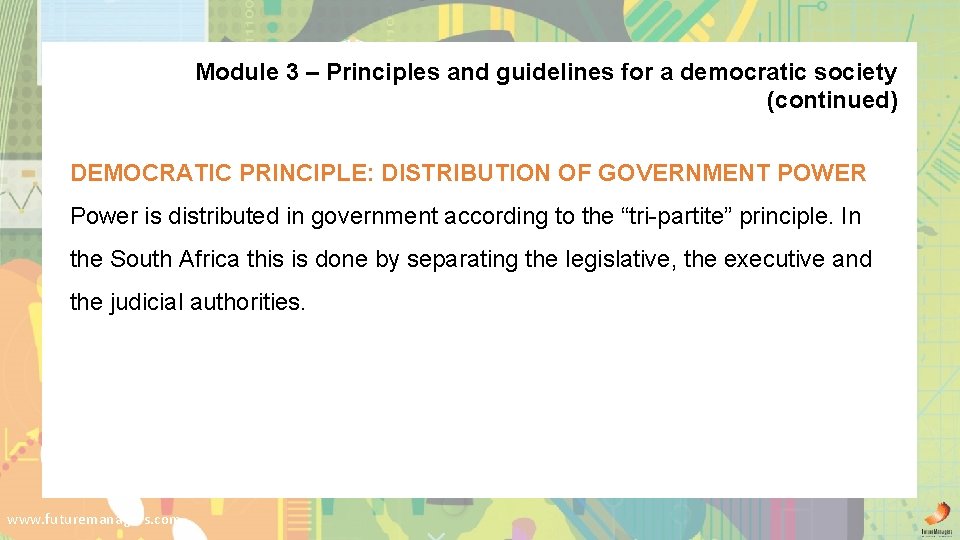 Module 3 – Principles and guidelines for a democratic society (continued) DEMOCRATIC PRINCIPLE: DISTRIBUTION
